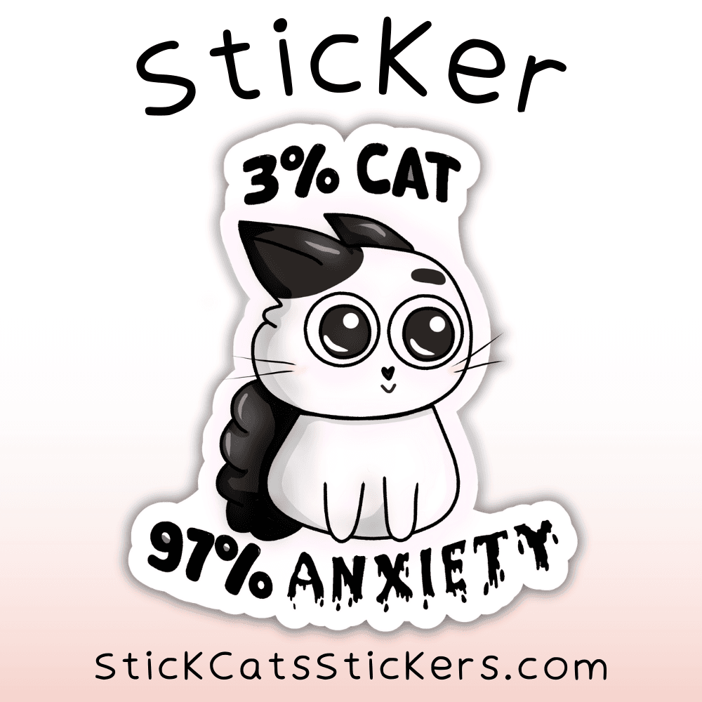 A cat sticker with the words 3% cat 97% anxiety